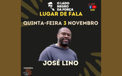 Sem discriminação, e com História Negra – a marca das lutas de José Lino Neves