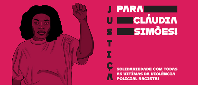 Justiça para Cláudia Simões, e todas a vítimas da violência policial racista